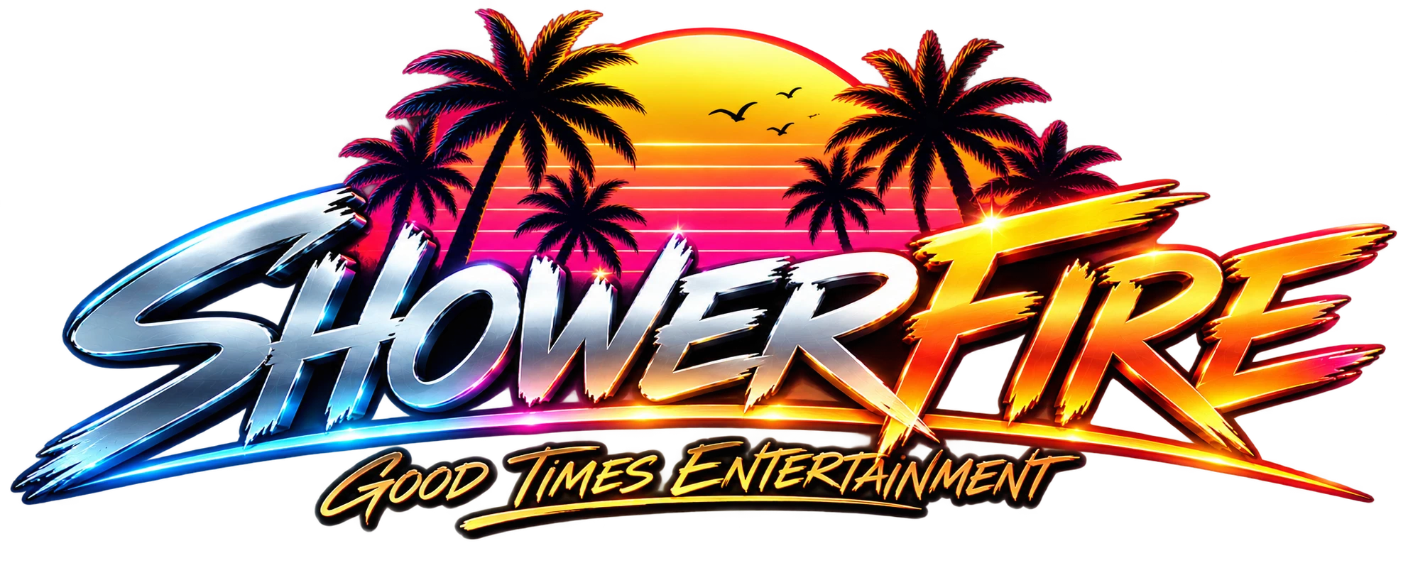 ShowerFire – Good Times Entertainment